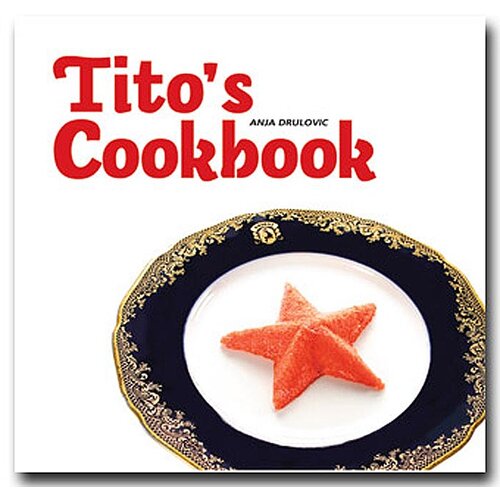 Laguna Anja Drulović - Tito`s Cookbook Cene